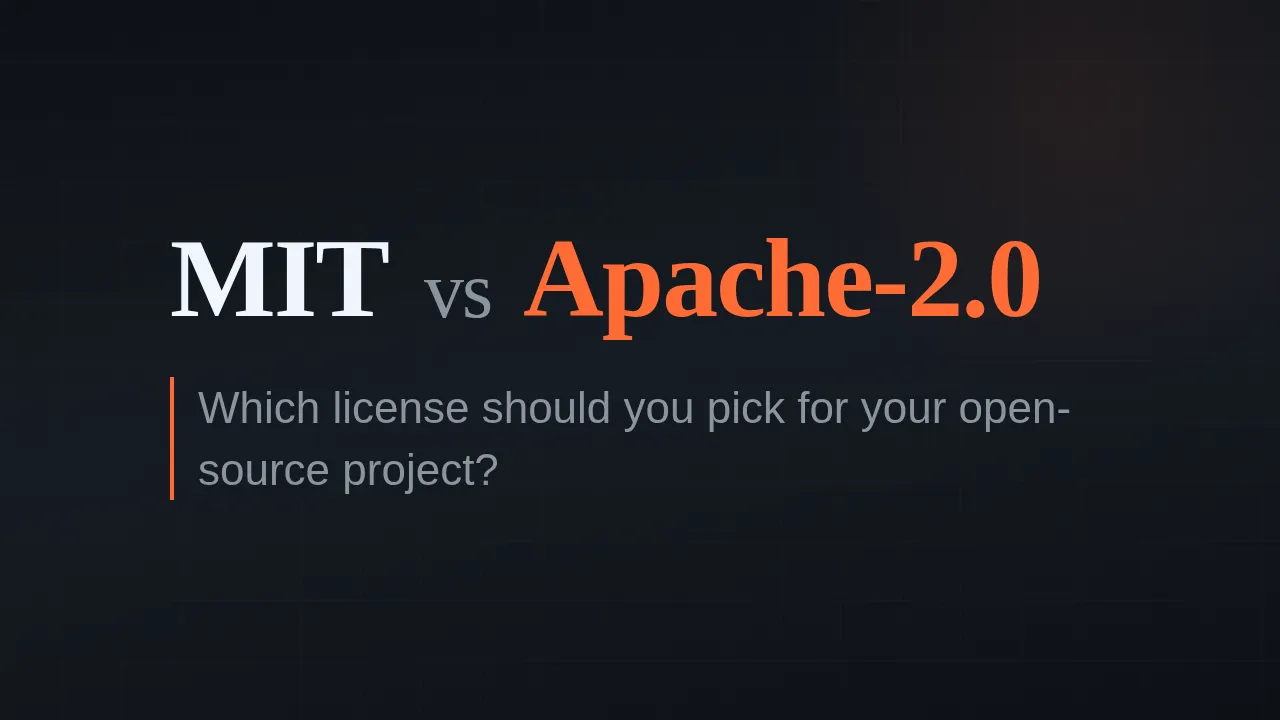 MIT vs Apache-2.0: how I chose a license for my open-source project