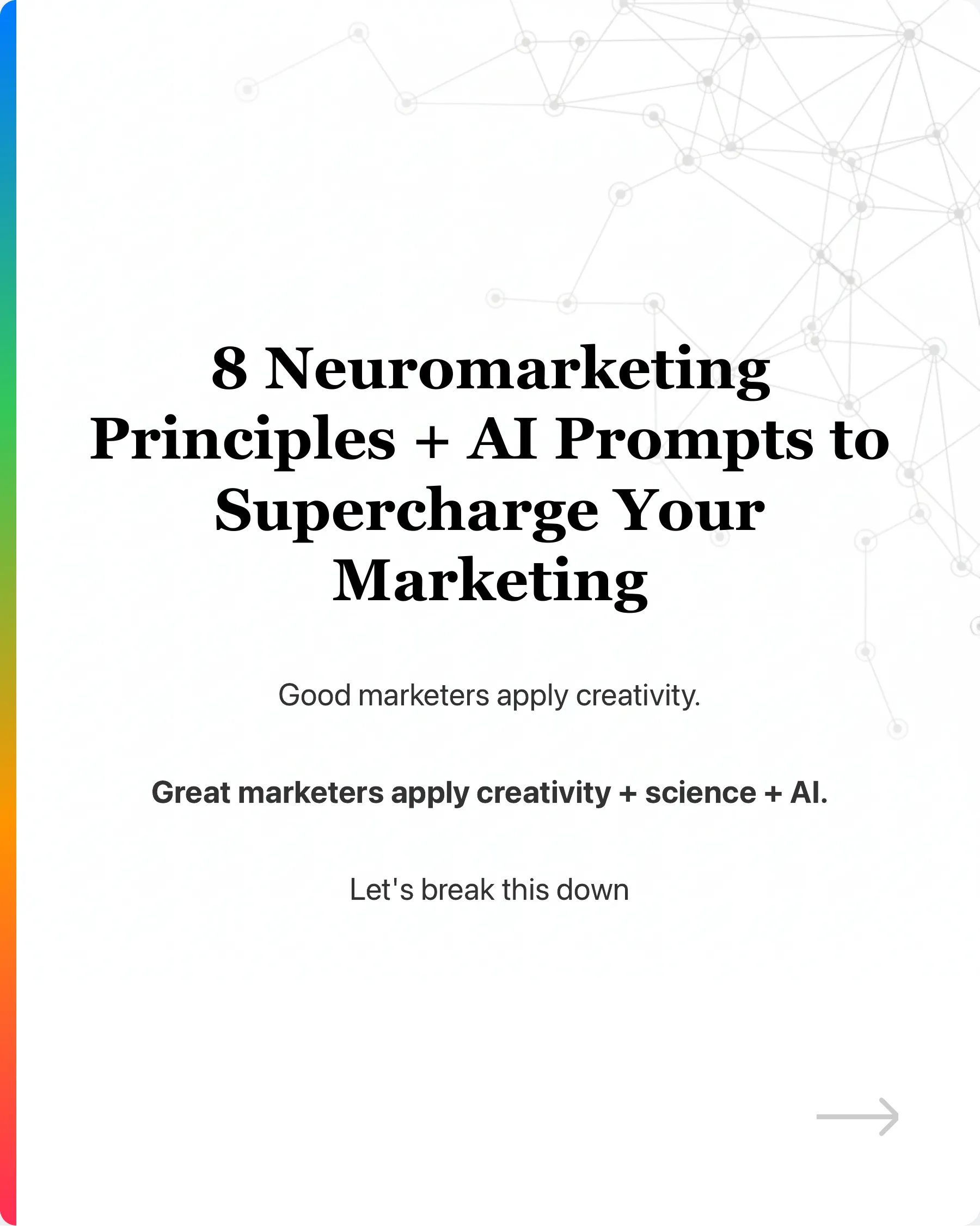Good marketers apply creativity.