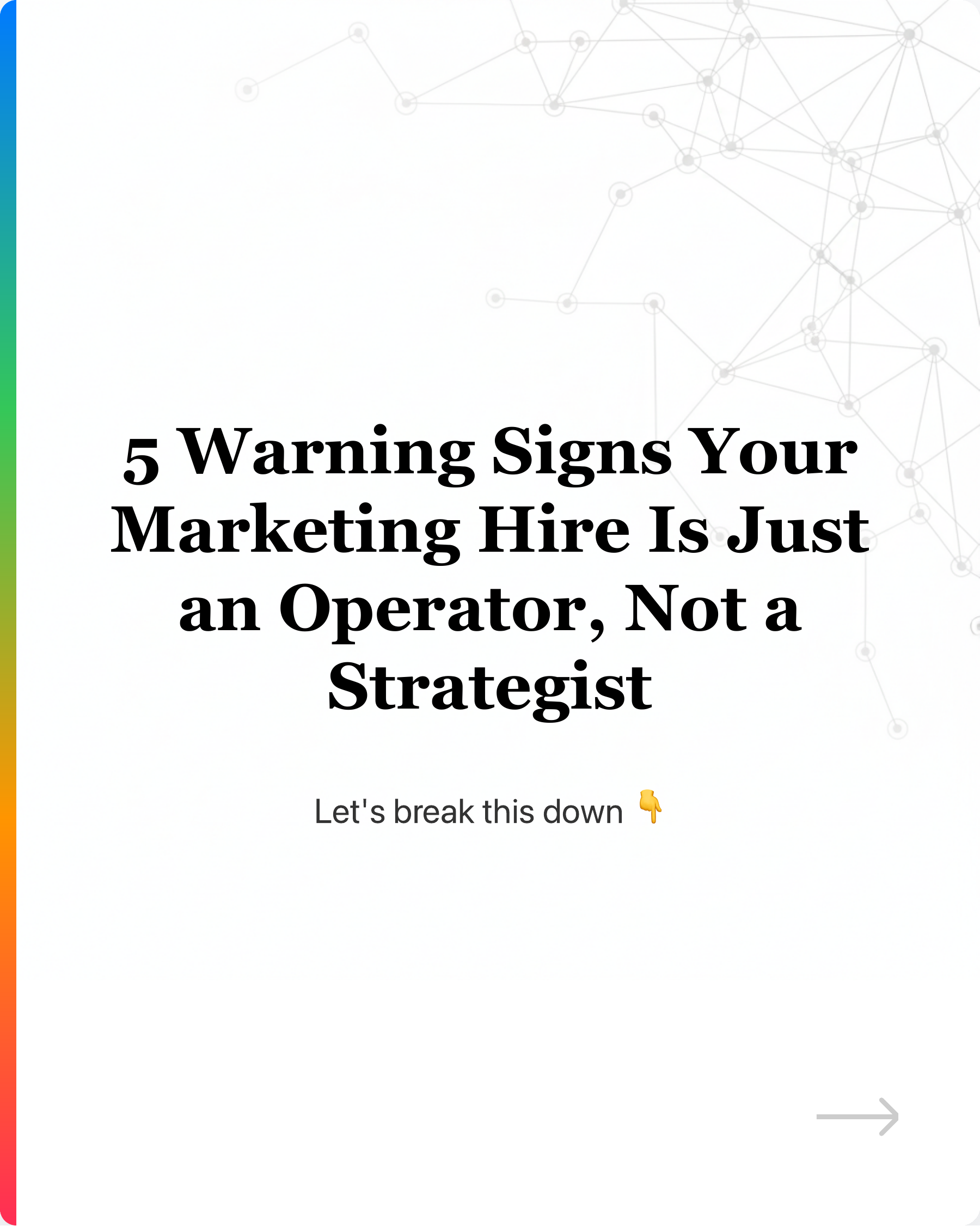 5 Warning Signs Your Marketing Hire Is Just an Operator, Not a Strategist, slide 1