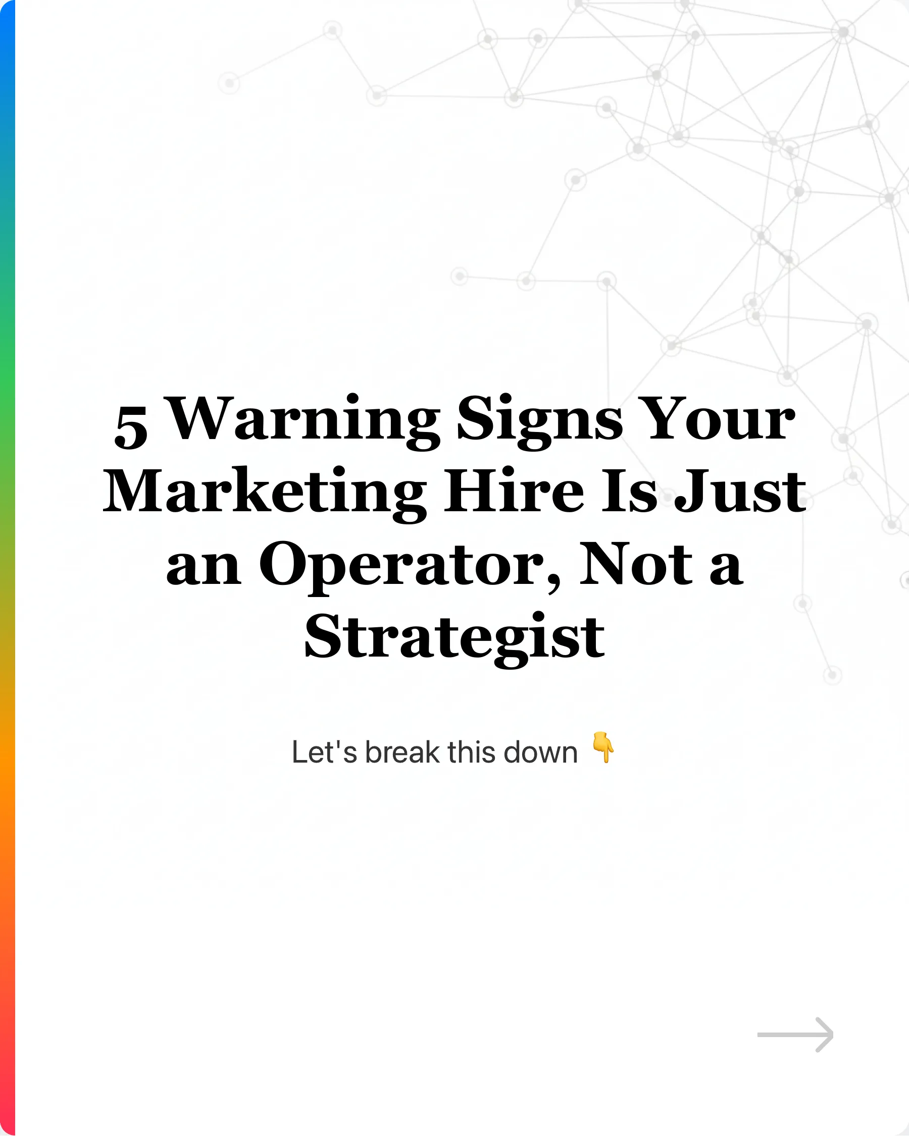 5 Warning Signs Your Marketing Hire Is Just an Operator, Not a Strategist