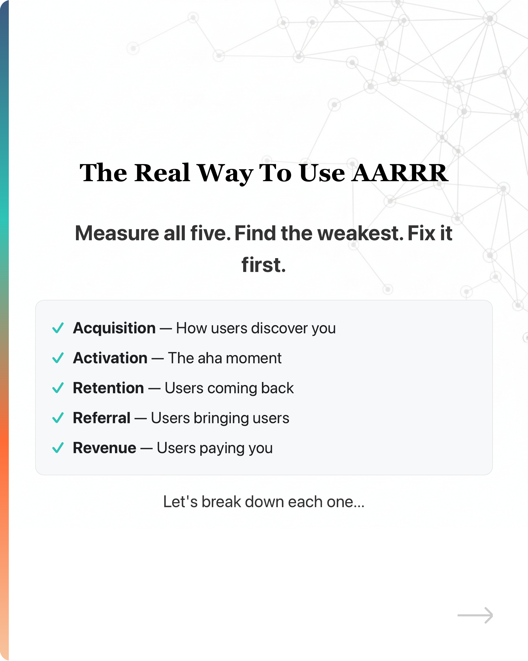 Most startups' growth stalls because they pour users into a leaky bucket., slide 6