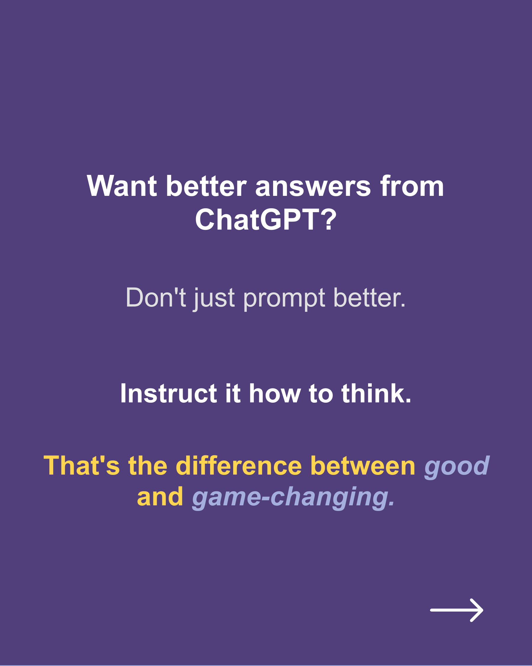5 Advanced Prompting Techniques That’ll Instantly Improve Your Results with ChatGPT (or Any LLM), slide 8