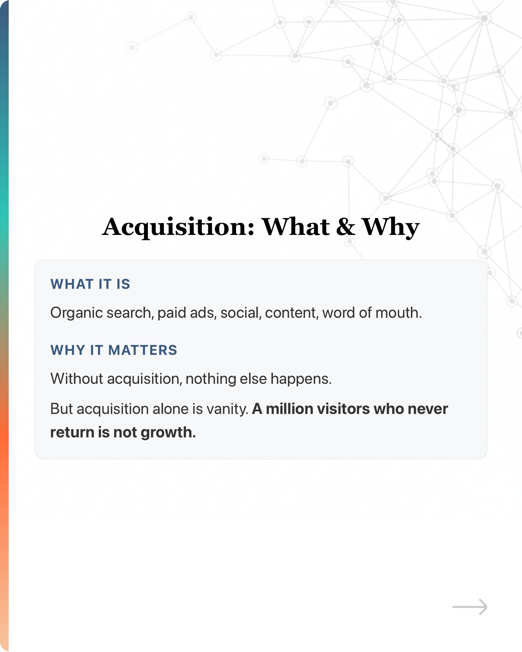 Most startups' growth stalls because they pour users into a leaky bucket., slide 8