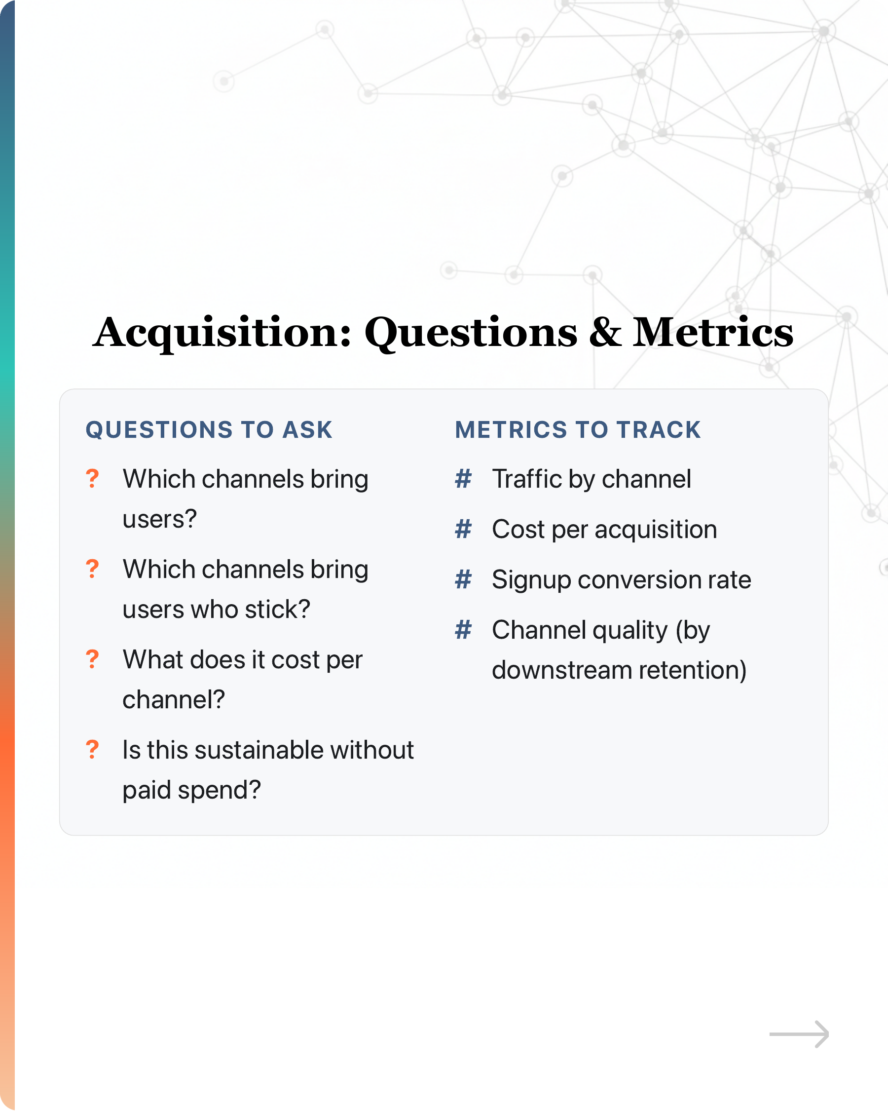 Most startups' growth stalls because they pour users into a leaky bucket., slide 9