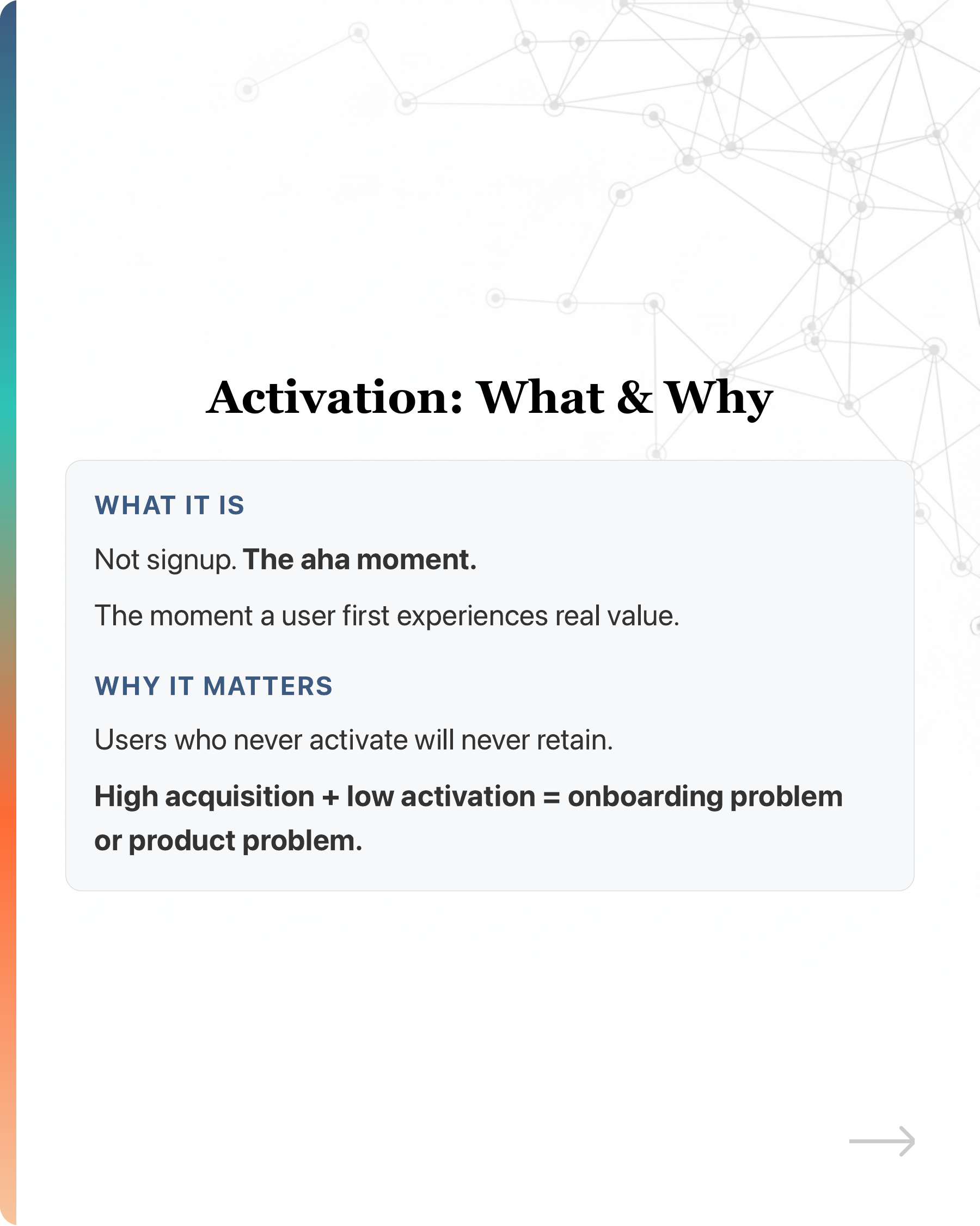 Most startups' growth stalls because they pour users into a leaky bucket., slide 12