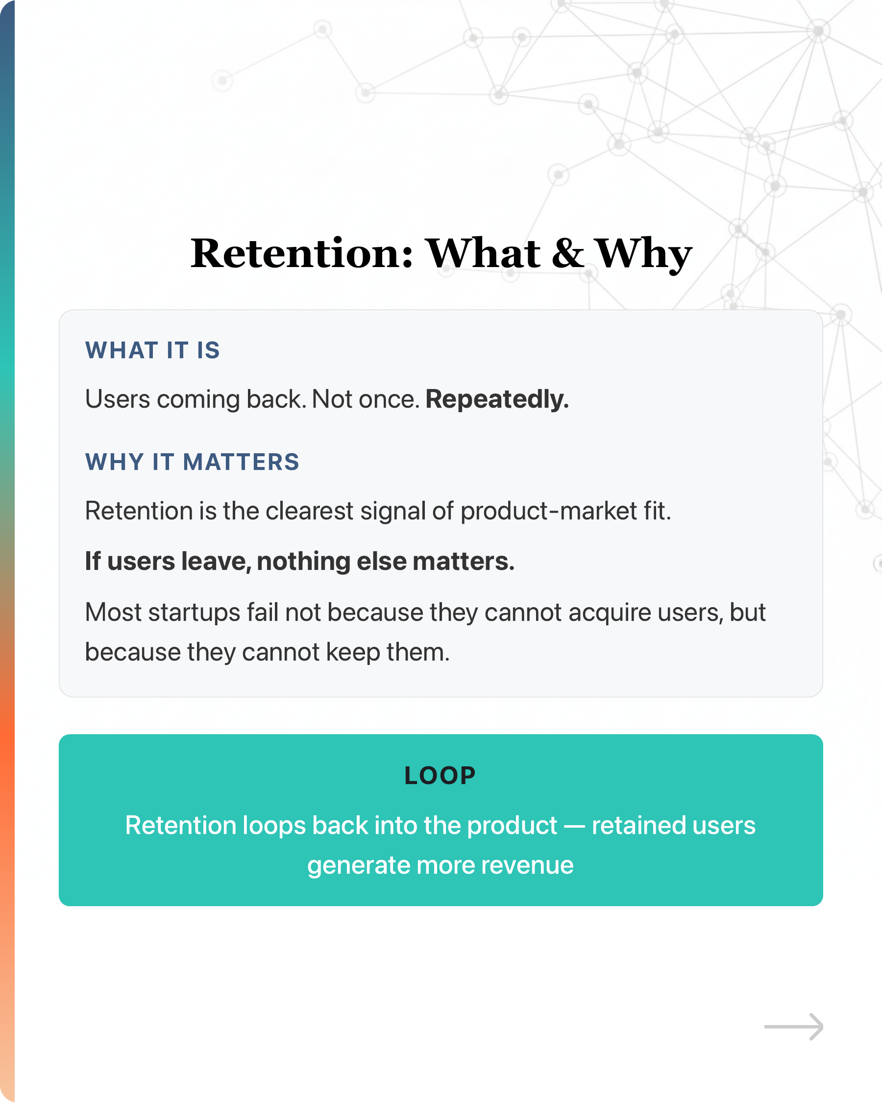 Most startups' growth stalls because they pour users into a leaky bucket., slide 17