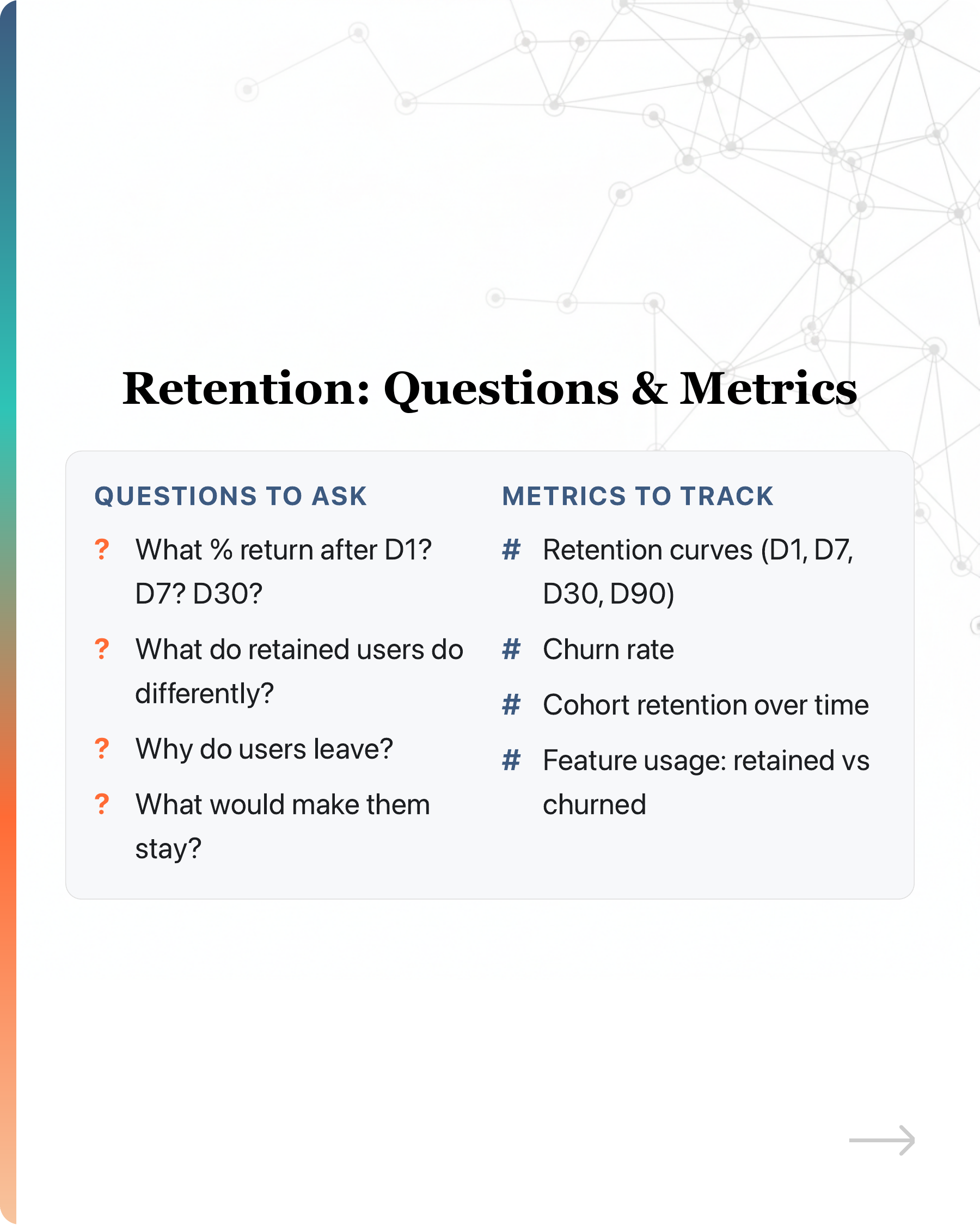 Most startups' growth stalls because they pour users into a leaky bucket., slide 18