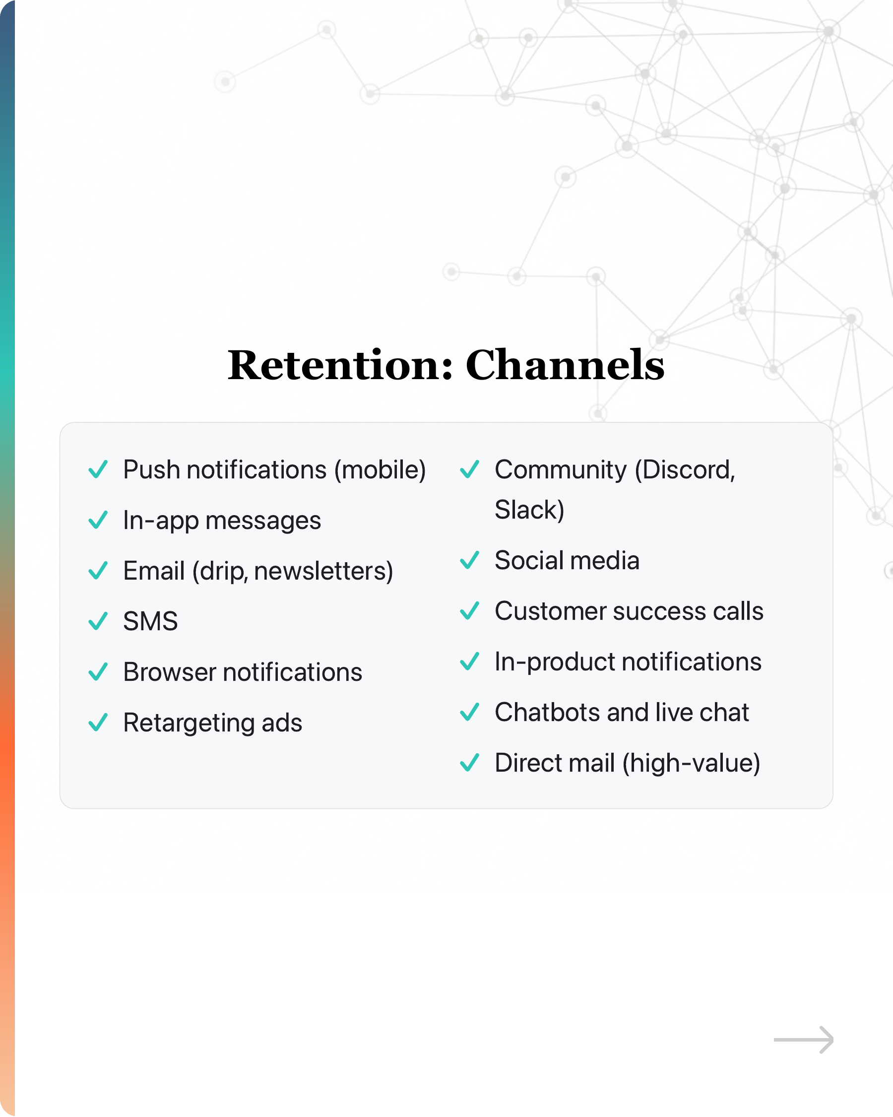 Most startups' growth stalls because they pour users into a leaky bucket., slide 19