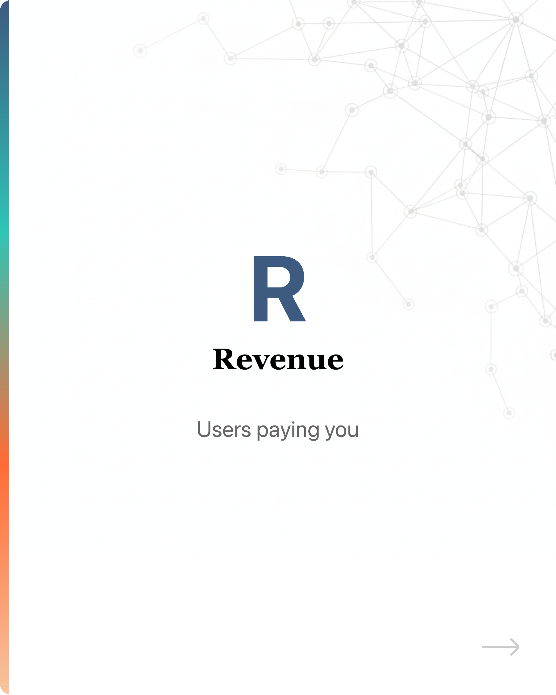 Most startups' growth stalls because they pour users into a leaky bucket., slide 26