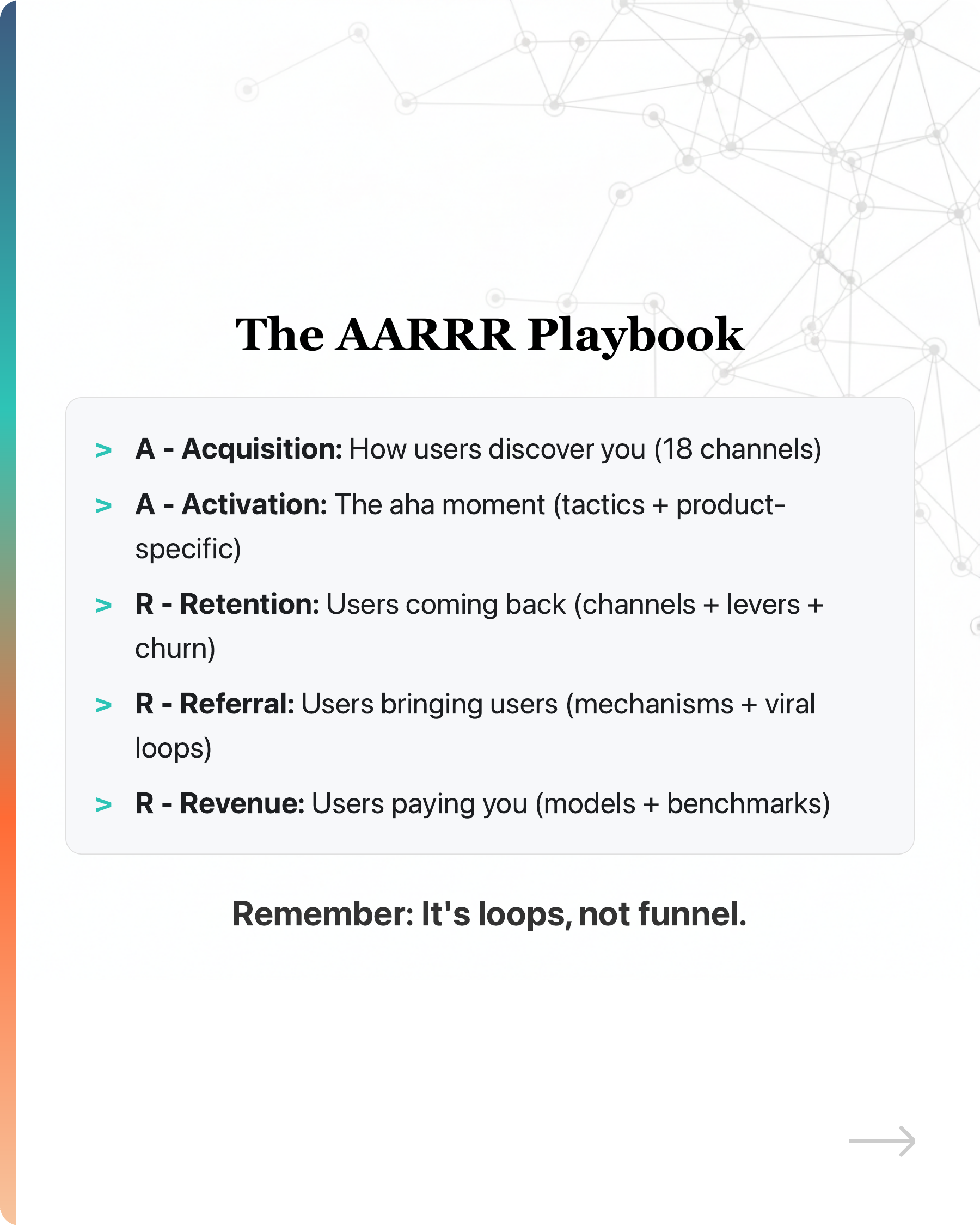 Most startups' growth stalls because they pour users into a leaky bucket., slide 32